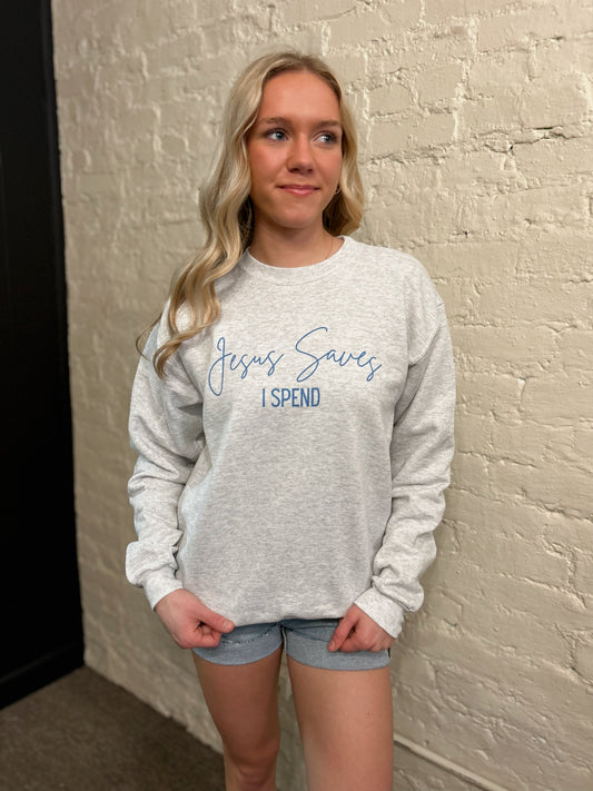 Jesus Saves, I Spend Pullover