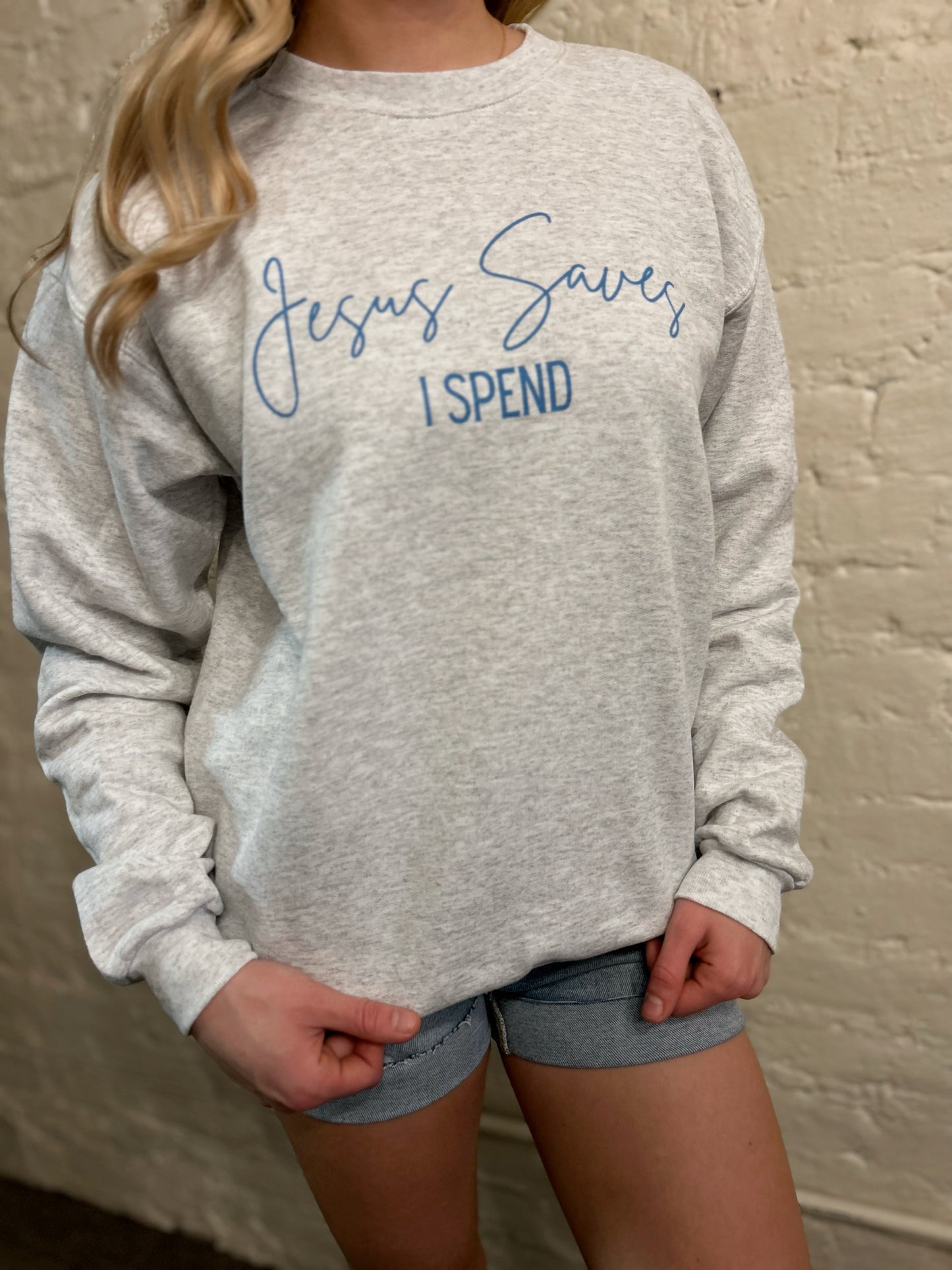 Jesus Saves, I Spend Pullover