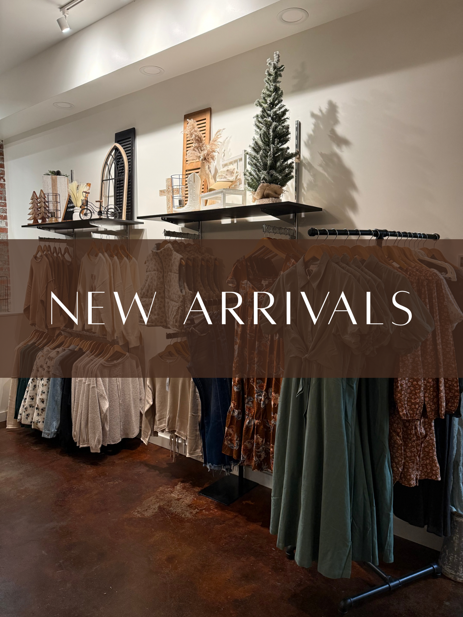NEW ARRIVALS