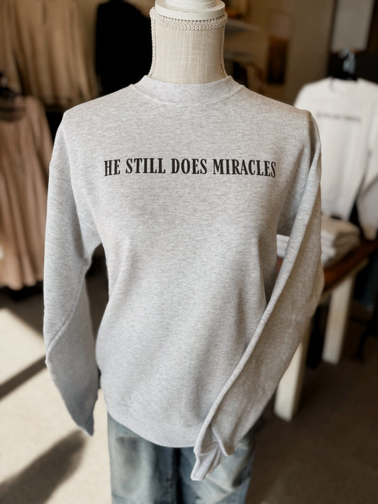 He Still Does Miracles Pullover