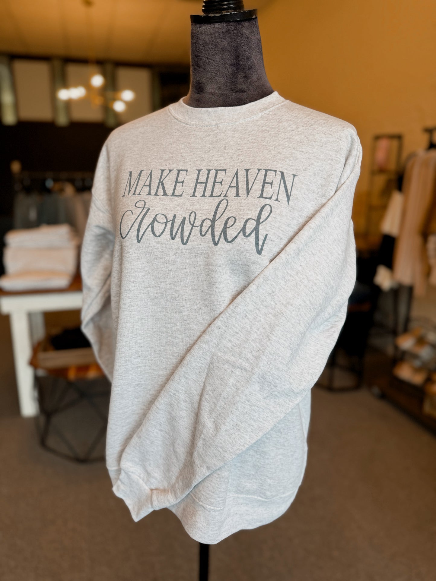 Make Heaven Crowded Pullover